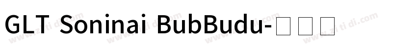 GLT Soninai BubBudu字体转换